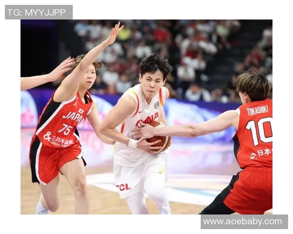 中国女篮对阵日本女篮精彩直播全程回顾与赛后分析